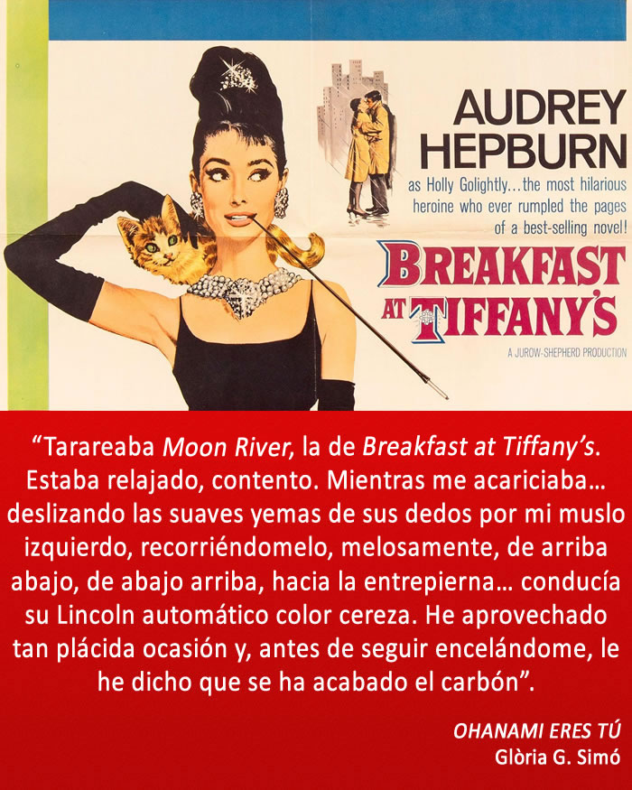 Moon River, Breakfast at Tiffany’s.